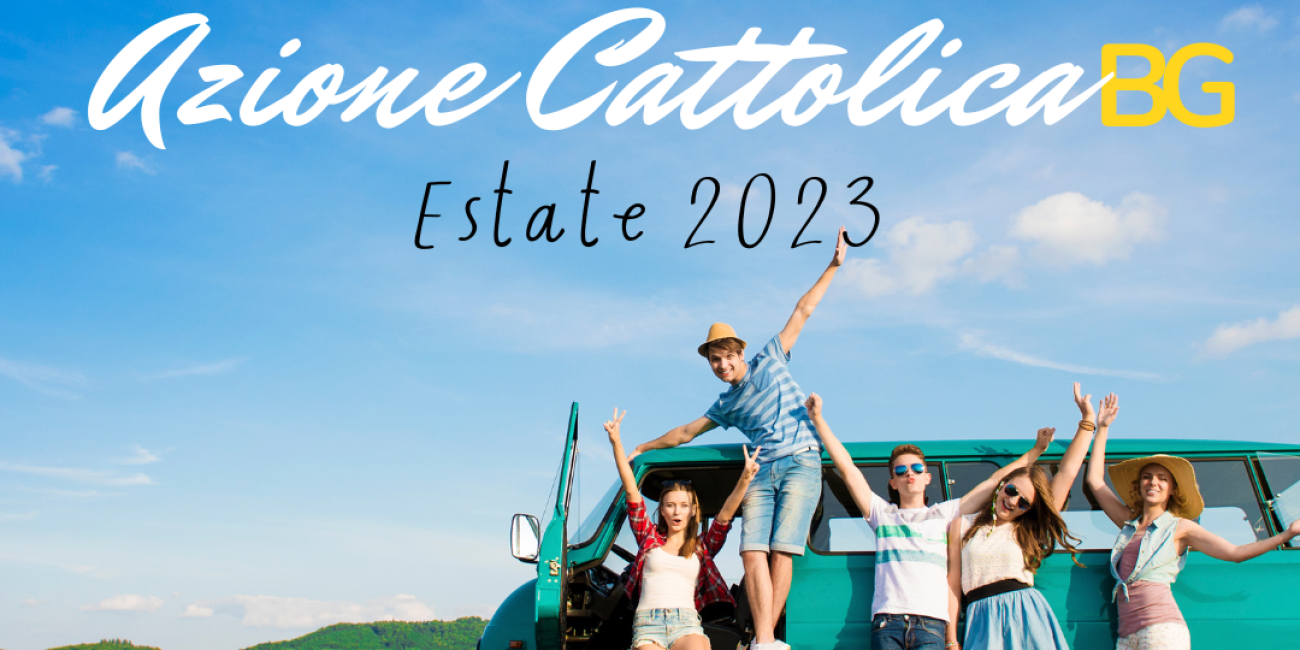 L'estate dell'Azione Cattolica bergamasca